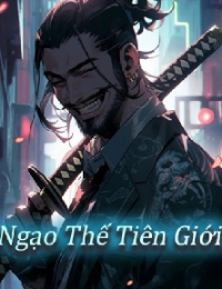 Vô Địch Tiên Nhân - Ngạo Thế Tiên Giới - Sư Phụ Tôi Là Thần Tiên - Dương Bách Xuyên (FULL)